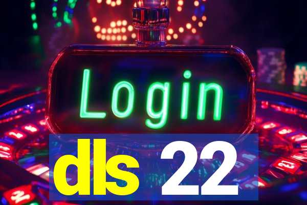 dls 22